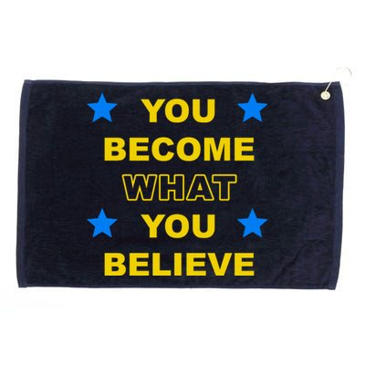 You Become What You Believe Grommeted Golf Towel