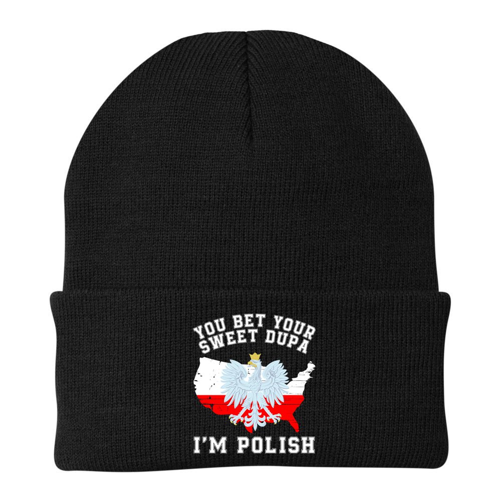 You Bet Your Sweet Dupa IM Polish Polska Polish Tradition Funny Polish Saying Beanie