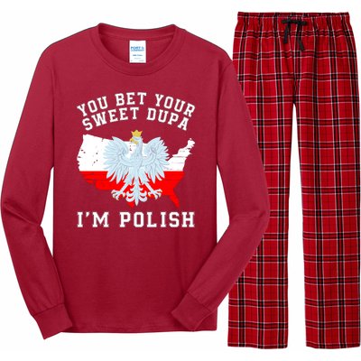 You Bet Your Sweet Dupa IM Polish Polska Polish Tradition Funny Polish Saying Long Sleeve Pajama Set