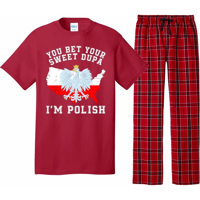 You Bet Your Sweet Dupa IM Polish Polska Polish Tradition Funny Polish Saying Pajama Set