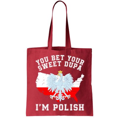 You Bet Your Sweet Dupa IM Polish Polska Polish Tradition Funny Polish Saying Bag