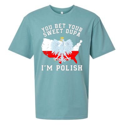 You Bet Your Sweet Dupa IM Polish Polska Polish Tradition Funny Polish Saying Sueded Cloud Jersey T-Shirt