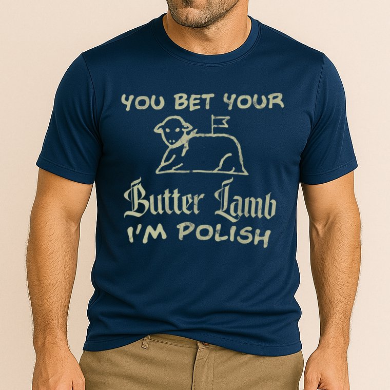 You Bet Your Butter Lamb I'm Polish Animals Cooling Performance Crew T-Shirt
