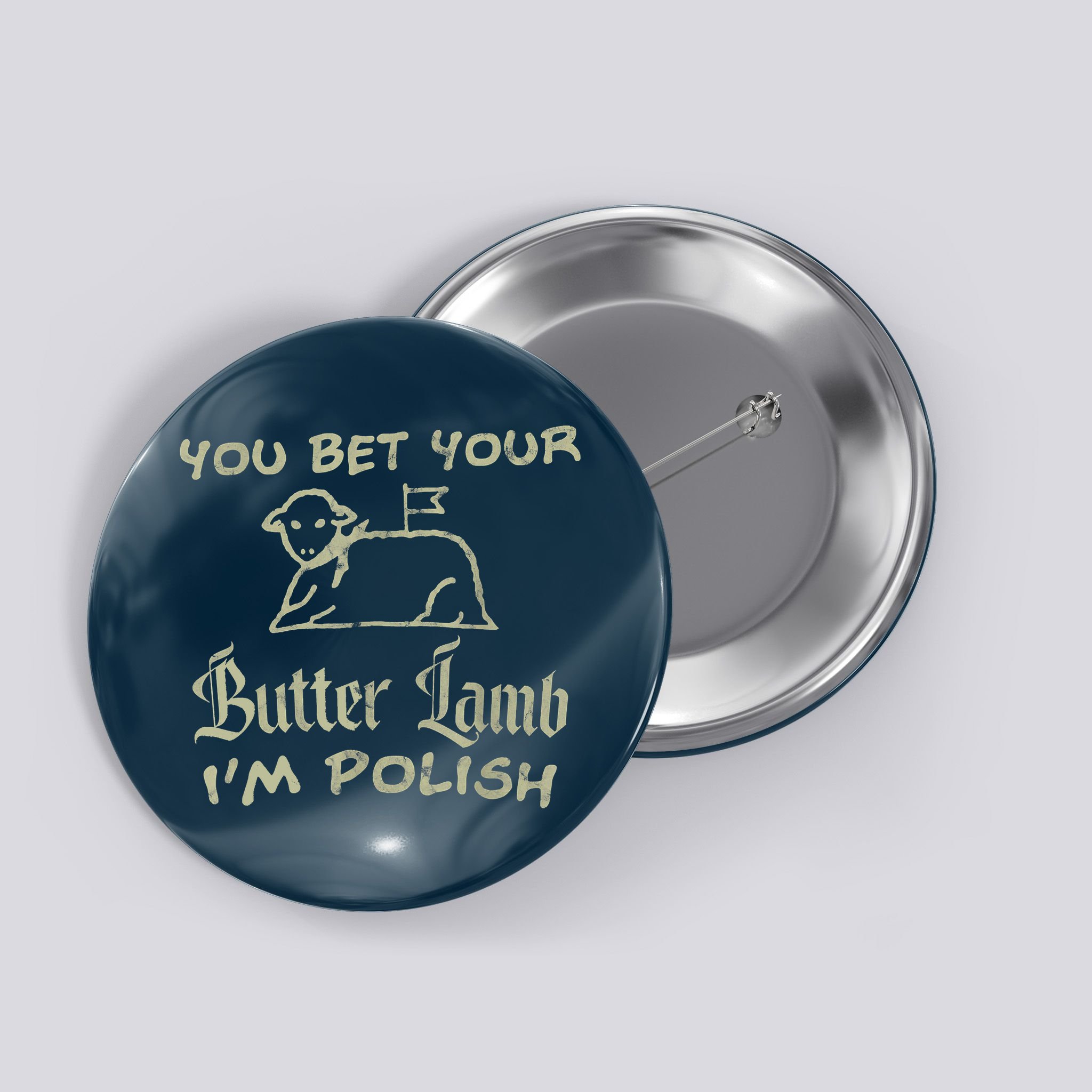 You Bet Your Butter Lamb I'm Polish Animals Button
