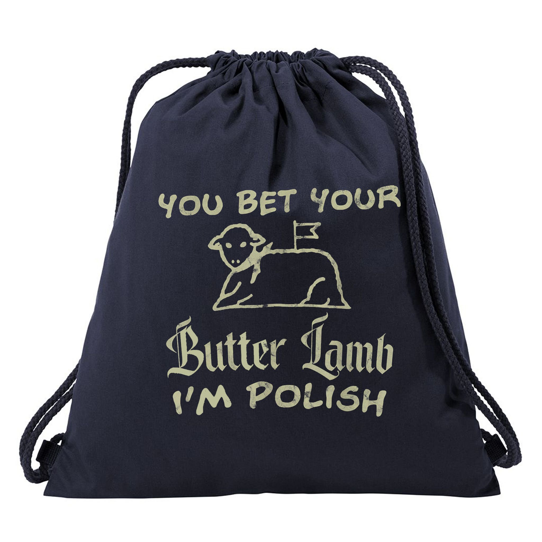 You Bet Your Butter Lamb I'm Polish Animals Drawstring Bag