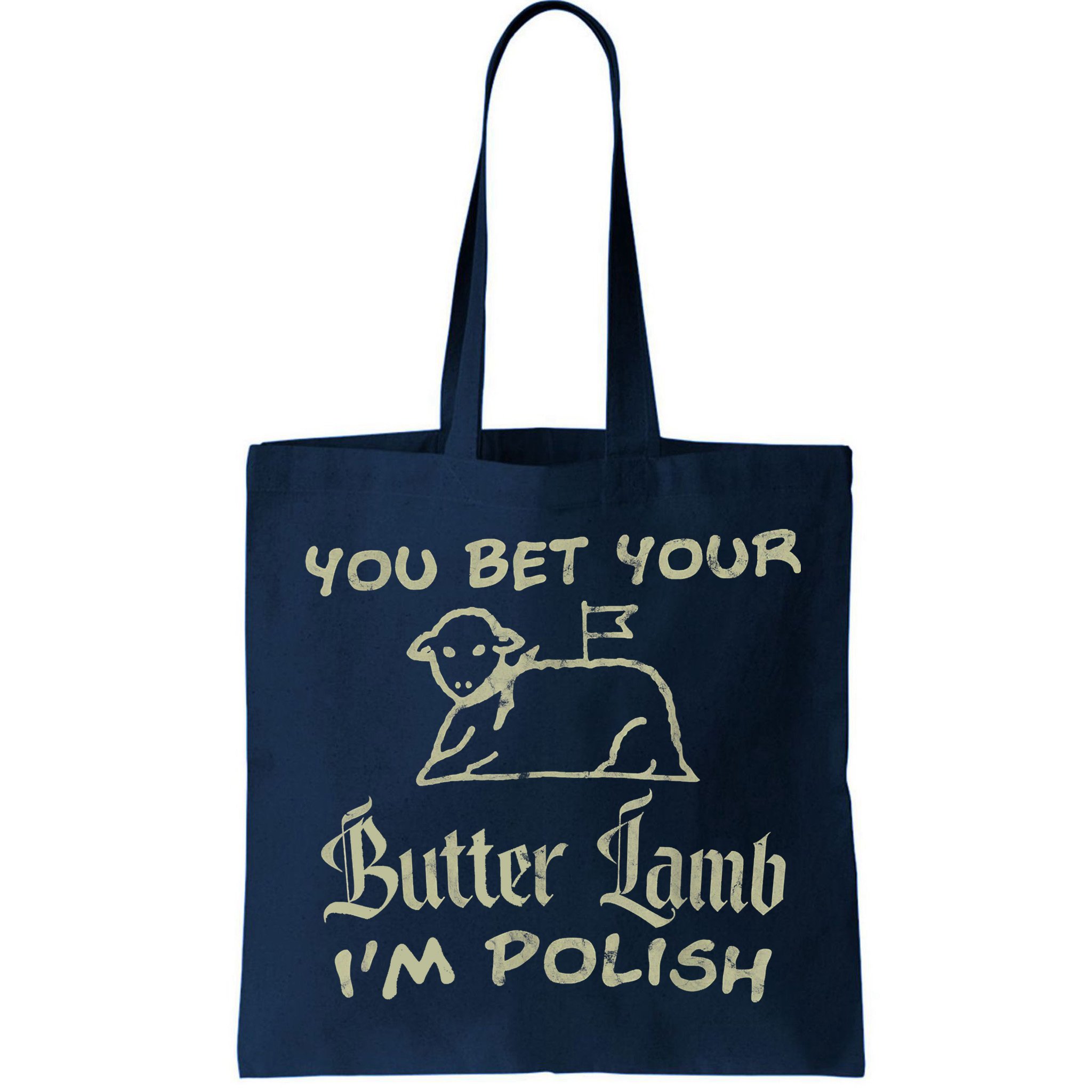 You Bet Your Butter Lamb I'm Polish Animals Bag
