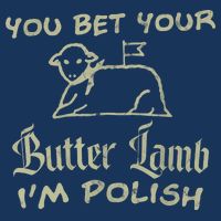 You Bet Your Butter Lamb I'm Polish Animals Toddler Hoodie