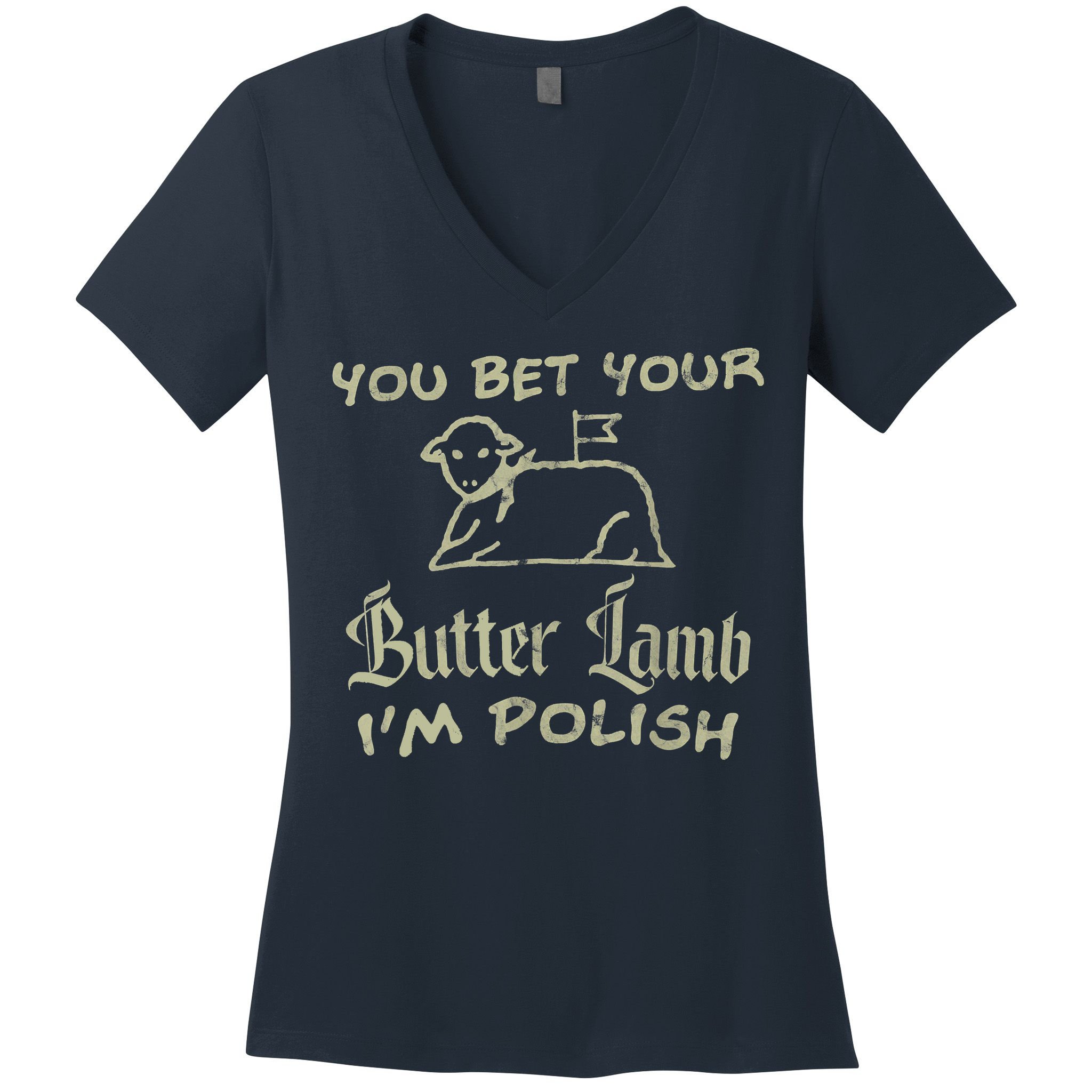 You Bet Your Butter Lamb I'm Polish Animals Women's V-Neck T-Shirt
