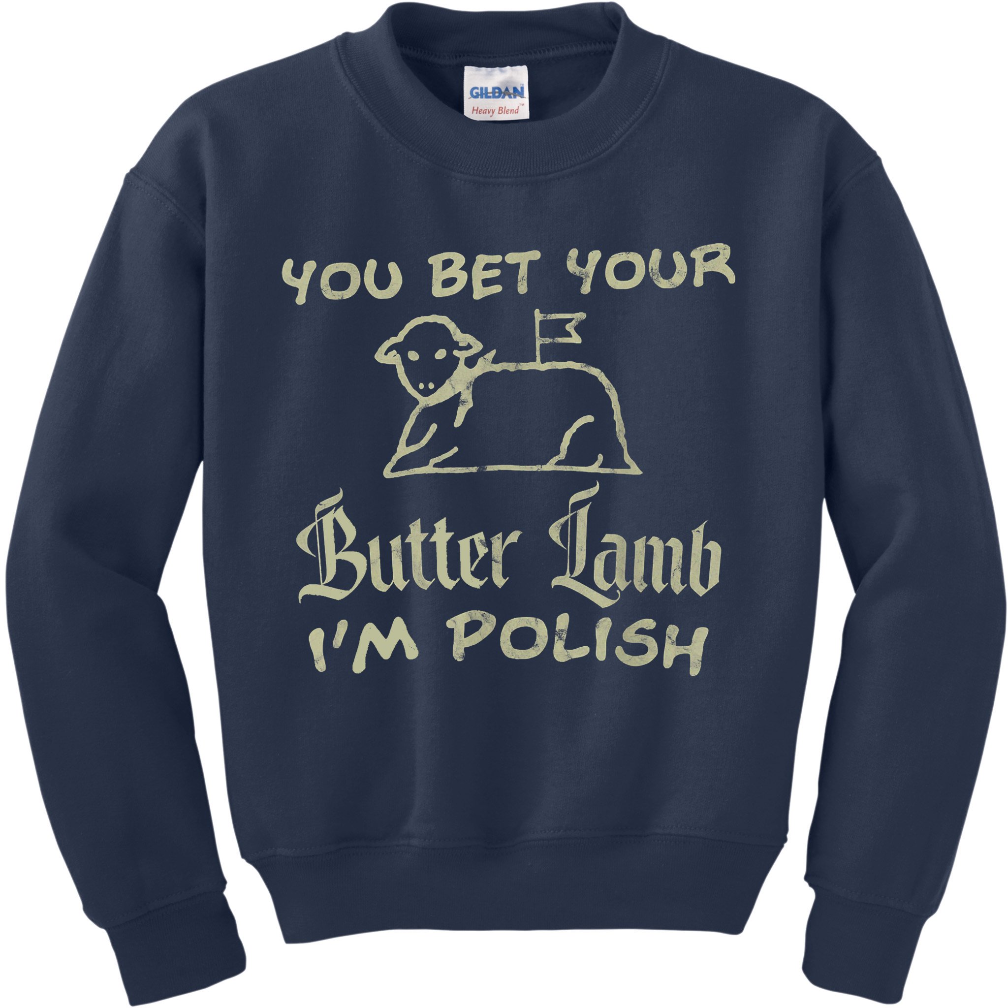 You Bet Your Butter Lamb I'm Polish Animals Kids Sweatshirt