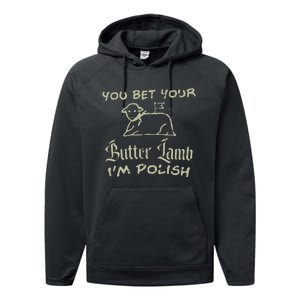 You Bet Your Butter Lamb I'm Polish Animals Performance Fleece Hoodie