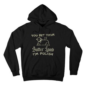 You Bet Your Butter Lamb I'm Polish Animals Hoodie