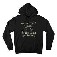 You Bet Your Butter Lamb I'm Polish Animals Hoodie