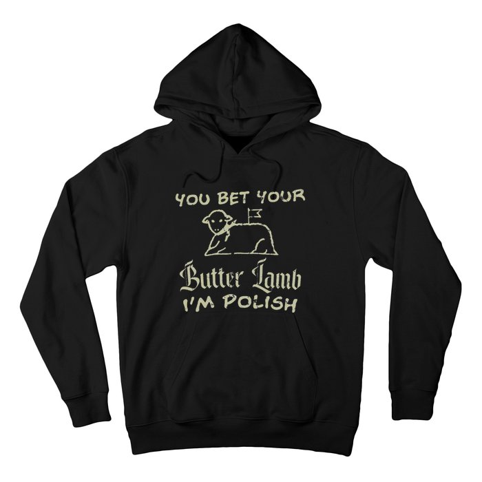 You Bet Your Butter Lamb I'm Polish Animals Hoodie