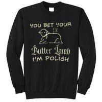 You Bet Your Butter Lamb I'm Polish Animals Sweatshirt