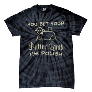 You Bet Your Butter Lamb I'm Polish Animals Tie-Dye T-Shirt