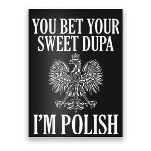 You Bet Your Sweet Dupa IM Polish Dyngus Day Polska Poland Poster