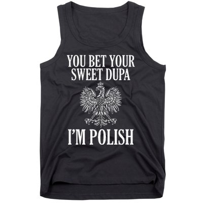 You Bet Your Sweet Dupa IM Polish Dyngus Day Polska Poland Tank Top