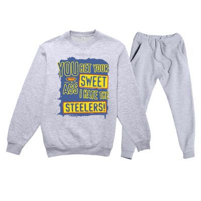 You Bet Your Ass Sweet I Hate The Steelers Premium Crewneck Sweatsuit Set