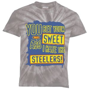 You Bet Your Ass Sweet I Hate The Steelers Kids Tie-Dye T-Shirt