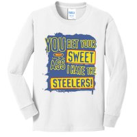 You Bet Your Ass Sweet I Hate The Steelers Kids Long Sleeve Shirt