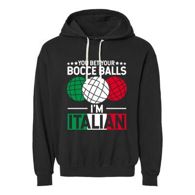 You Bet Your Bocce Balls IM Italian Funny Gift Italian Gift Garment-Dyed Fleece Hoodie