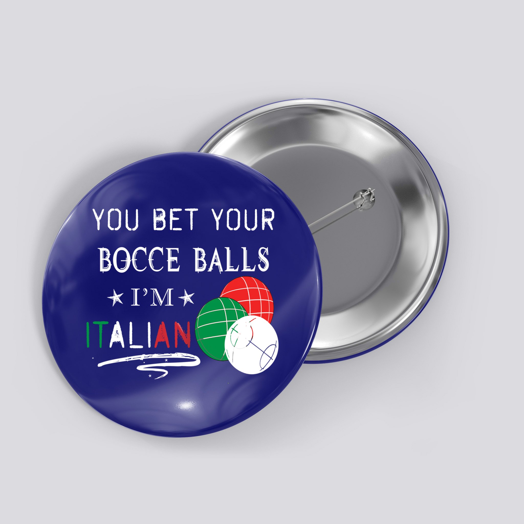 You Bet Your Bocce Balls IM Italian Gift Button