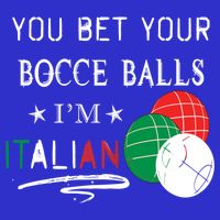 You Bet Your Bocce Balls IM Italian Gift Baby Bodysuit