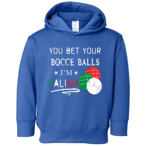 You Bet Your Bocce Balls IM Italian Gift Toddler Hoodie