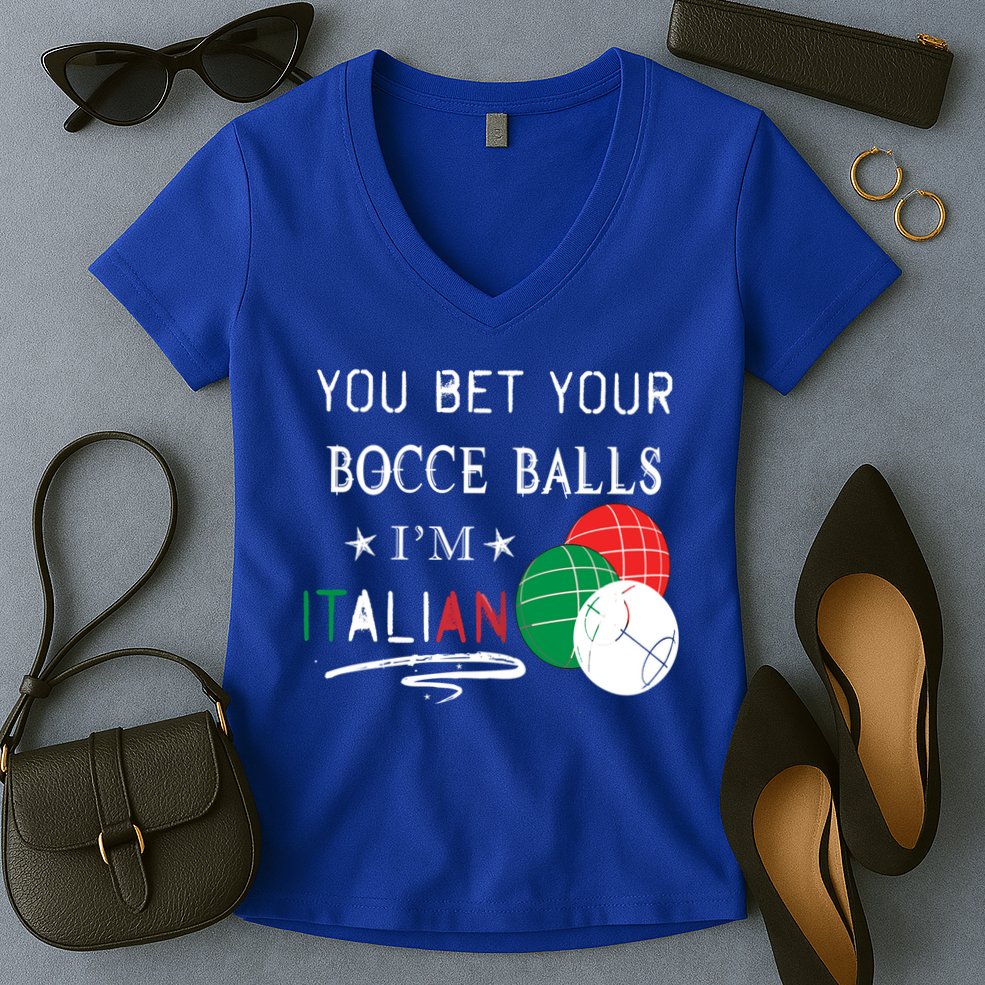 You Bet Your Bocce Balls IM Italian Gift Women's V-Neck T-Shirt