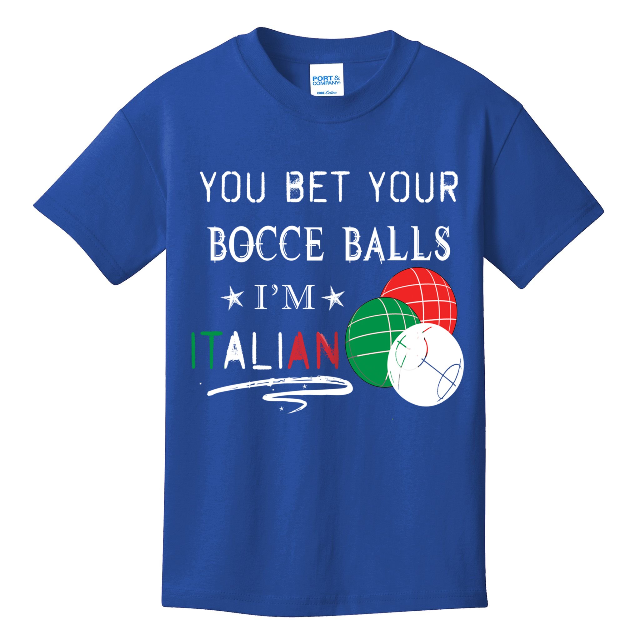 You Bet Your Bocce Balls IM Italian Gift Kids T-Shirt