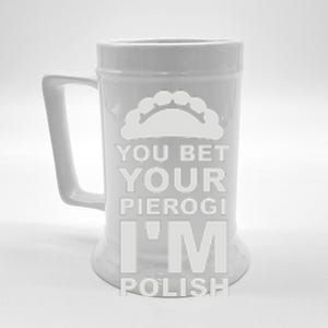 Yout Bet Your Pierogi I'm Polish Beer Stein