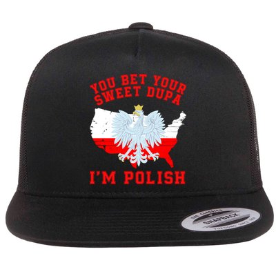 You Bet Your Sweet Dupa IM Polish Polska Funny Polish Saying Polish Tradition Flatbill Hat