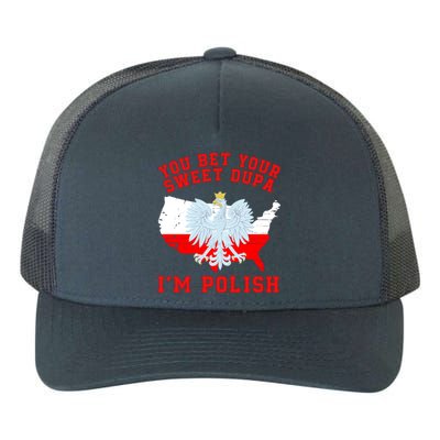 You Bet Your Sweet Dupa IM Polish Polska Funny Polish Saying Polish Tradition Yupoong Adult 5-Panel Trucker Hat