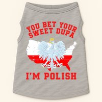 You Bet Your Sweet Dupa IM Polish Polska Funny Polish Saying Polish Tradition Doggie Tank