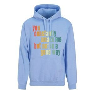 You Constantly Amaze Me But Not In A Good Way Funny Saying Gift Unisex Surf Hoodie