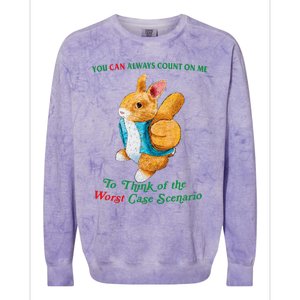 You Can Always Count On Me To Think Of The Worst Case Colorblast Crewneck Sweatshirt