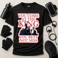 You Come At The King You Best Not Miss Donald Trump Cooling Performance Crew T-Shirt