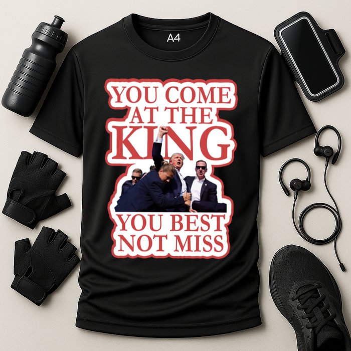 You Come At The King You Best Not Miss Donald Trump Cooling Performance Crew T-Shirt