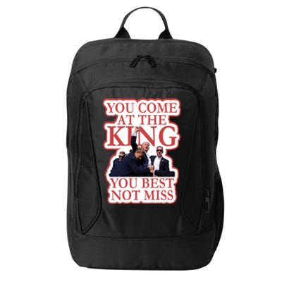 You Come At The King You Best Not Miss Donald Trump City Backpack