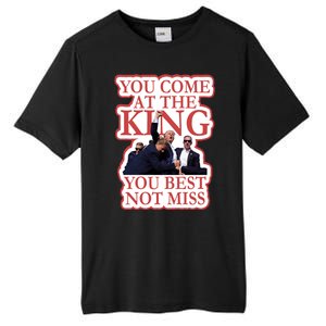 You Come At The King You Best Not Miss Donald Trump Tall Fusion ChromaSoft Performance T-Shirt