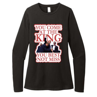 You Come At The King You Best Not Miss Donald Trump Womens CVC Long Sleeve Shirt