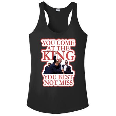 You Come At The King You Best Not Miss Donald Trump Ladies PosiCharge Competitor Racerback Tank