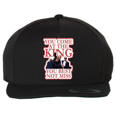 You Come At The King You Best Not Miss Donald Trump Wool Snapback Cap