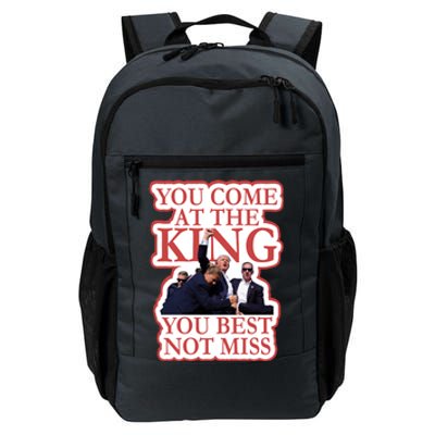 You Come At The King You Best Not Miss Donald Trump Daily Commute Backpack