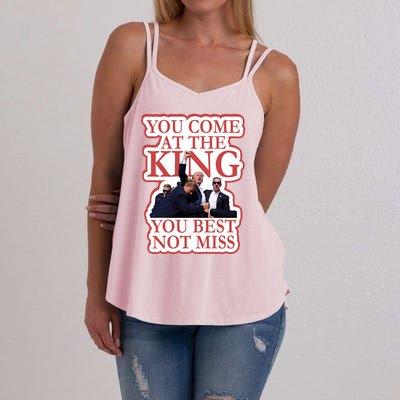 You Come At The King You Best Not Miss Donald Trump Women's Strappy Tank