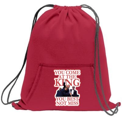 You Come At The King You Best Not Miss Donald Trump Sweatshirt Cinch Pack Bag