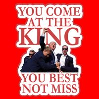 You Come At The King You Best Not Miss Donald Trump Button