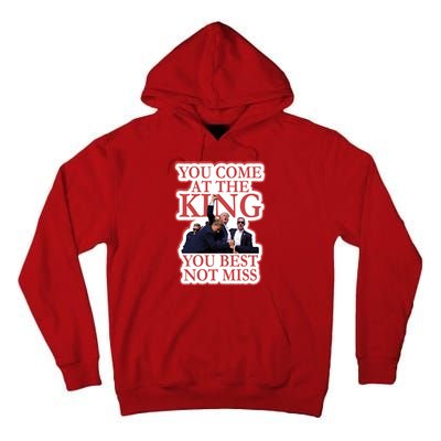 You Come At The King You Best Not Miss Donald Trump Tall Hoodie