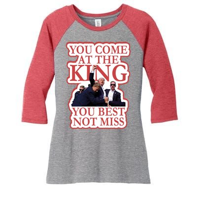 You Come At The King You Best Not Miss Donald Trump Women's Tri-Blend 3/4-Sleeve Raglan Shirt