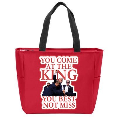 You Come At The King You Best Not Miss Donald Trump Zip Tote Bag